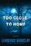 Cover of 'Too Close to Home'