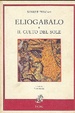 Cover of Eliogabalo e il culto del Sole