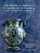 Cover of Ceramiche di farmacia e farmacisti in Albenga