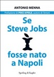 Cover of Se Steve Jobs fosse nato a Napoli