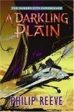 A Darkling Plain (The Hungry City Chronicles)
