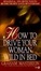 Cover of "How to Drive Your Woman Wild in Bed"