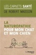 Cover of La naturopathie pour mon chat et mon chien