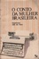 Cover of O conto da mulher brasileira