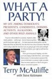 What a Party! : My Life Among Democrats: Presidents, Candidates, Donors, Activists, Alligators and Other Wild Animals