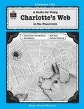 A Guide for Using Charlotte's Web in the Classroom