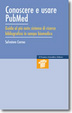 Cover of Conoscere e usare Pubmed