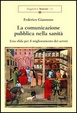 Cover of La comunicazione pubblica nella sanit&agrave;