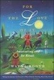 Cover of For the Love of It