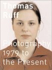 Thomas Ruff : 1979 to the Present