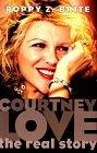 Courtney Love : The Real Story