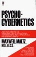 Cover of Psycho-Cybernetics, A New Way to Get More Living Out of Life