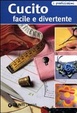 Cover of Cucito facile e divertente