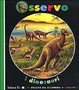 Cover of Osservo i dinosauri