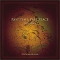 Past Time, Past Place : GIS for History
