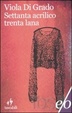 Cover of Settanta acrilico trenta lana