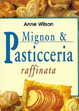 Cover of Mignon & Pasticceria raffinata