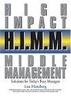 H.I.M.M. - High Impact Middle Management : Solutions for Today's Busy Managers