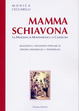 Cover of Mamma Schiavona