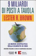 Cover of 9 miliardi di posti a tavola. La nuova geopolitica della scarsità di cibo