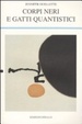 Cover of Corpi neri e gatti quantistici. Storie dagli annali della fisica