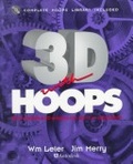 3D With Hoops : Build Interactive 3d Graphics into Your C++ Applications