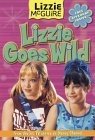 Lizzie Goes Wild! (Lizzie McGuire Junior Novel, Book 3)