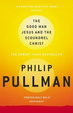 Cover of The Good Man Jesus and the Scoundrel Christ