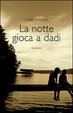 Cover of La notte gioca a dadi