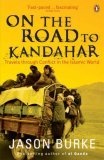 On the Road to Kandahar : Travels Through Conflict in the Islamic World