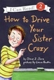 Cover of How to Drive Your Sister Crazy