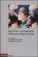 Cover of Ricerche e protagonisti della psicologia sociale