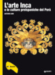 Cover of L'arte Inca e le culture preispaniche del Perù