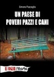 Cover of Un paese di poveri pazzi e cani