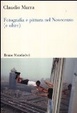 Cover of Fotografia e pittura nel Novecento (e oltre)