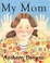 Cover of "My Mom"