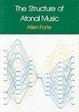 Cover of The Structure of Atonal Music