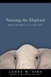 Cover of Naming the Elephant