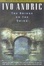 Cover of "The Bridge on the Drina"