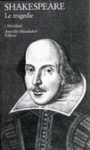 Shakespeare, Le tragedie Testo inglese a fronte
