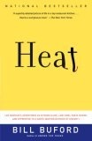 Heat : An Amateur's Adventures as Kitchen Slave, Line Cook, Pasta-Maker, and Apprentice to a Dante-Quoting Butcher in Tuscany (Vintage)