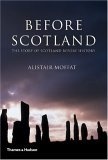 Before Scotland : The Story of Scotland Before History