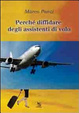 Cover of Perché diffidare degli assistenti di volo
