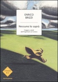Nessuno lo saprà Viaggio a piedi dall'Argentario al Conero