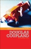 Douglas Coupland (Contemporary American and Canadian Novelists)
