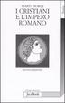 Cover of I cristiani e l'impero romano