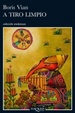 Cover of A tiro limpio