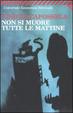 Cover of Non si muore tutte le mattine