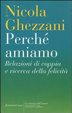 Cover of Perché amiamo. Relazioni di coppia e ricerca della felicità