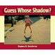 Cover of Guess Whose Shadow?